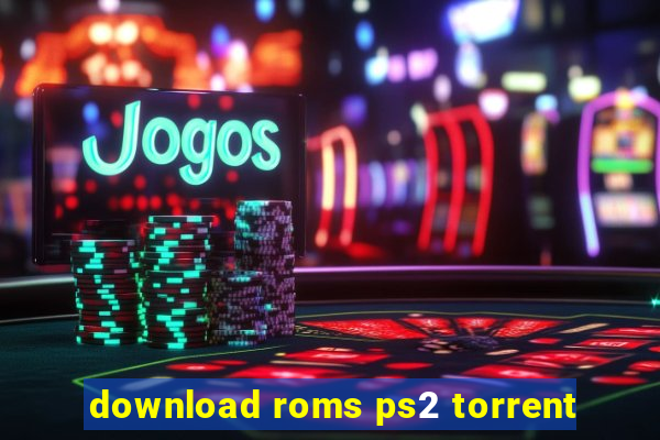 download roms ps2 torrent
